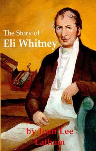 The story eli whitney - of,